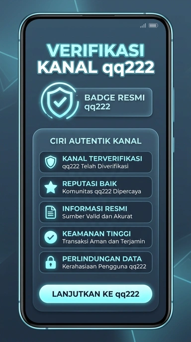 Kanal Resmi qq222 untuk Pengguna Android Indonesia
